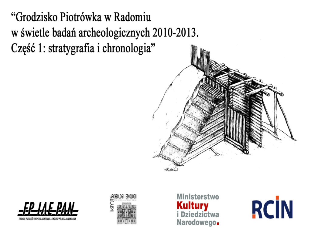 Grodzisko Piotrówka w Radomiu w świetle badań archeologicznych 2010-2013. Część 1: stratygrafia i chronologia