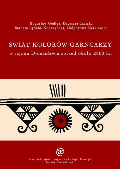 Świat kolorów garncarzy z rejonu Domasławia sprzed około 2800 lat