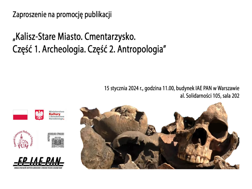 Promocja publikacji „Kalisz-Stare Miasto. Cmentarzysko. Część 1. Archeologia. Część 2. Antropologia.”